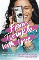 Od Twinkle, s láskou - Vtipná srdcervúca romantická komédia od autorky bestselleru Keď Dimple stretla Rišiho - From Twinkle, With Love - The funny heartwarming romcom from the bestselling author of When Dimple Met Rishi