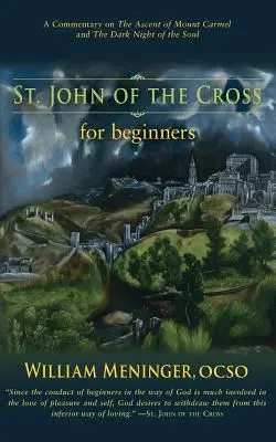 Svätý Ján z Kríža pre začiatočníkov - St. John of the Cross for Beginners