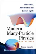 Moderná mnohočasticová fyzika: Atómové plyny, nanoštruktúry a kvantové kvapaliny (2. vydanie) - Modern Many-Particle Physics: Atomic Gases, Nanostructures and Quantum Liquids (2nd Edition)