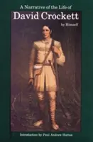 Rozprávanie o živote Davida Crocketta zo štátu Tennessee - A Narrative of the Life of David Crockett of the State of Tennessee
