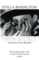 Otvorené tajomstvo: Autobiografia bývalého generálneho riaditeľa MI5 - Open Secret: The Autobiography of the Former Director-General of MI5