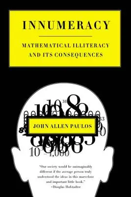 Nepočítanie: Matematická negramotnosť a jej dôsledky - Innumeracy: Mathematical Illiteracy and Its Consequences