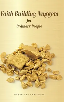 Zlatíčka budovania viery pre obyčajných ľudí - Faith Building Nuggets for Ordinary People