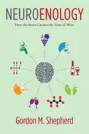 Neuroenológia: Ako mozog vytvára chuť vína - Neuroenology: How the Brain Creates the Taste of Wine