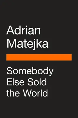 Niekto iný predal svet - Somebody Else Sold the World