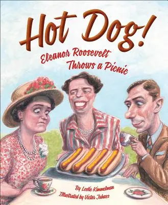 Hot Dog! Eleanor Rooseveltová organizuje piknik - Hot Dog! Eleanor Roosevelt Throws a Picnic
