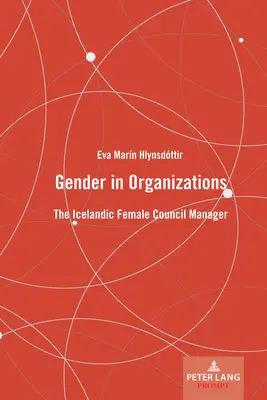 Rod v organizáciách: Islandská manažérka v rade - Gender in Organizations: The Icelandic Female Council Manager