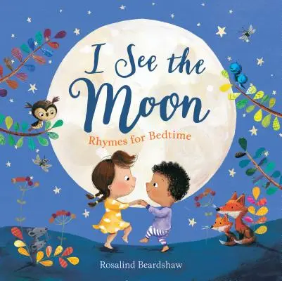 Vidím Mesiac: Rýmovačky na dobrú noc - I See the Moon: Rhymes for Bedtime