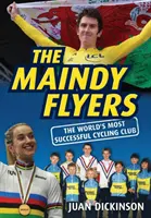 Letci z Maindy: Najúspešnejší cyklistický klub na svete - The Maindy Flyers: The World's Most Successful Cycling Club