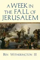 Týždeň v období pádu Jeruzalema - A Week in the Fall of Jerusalem