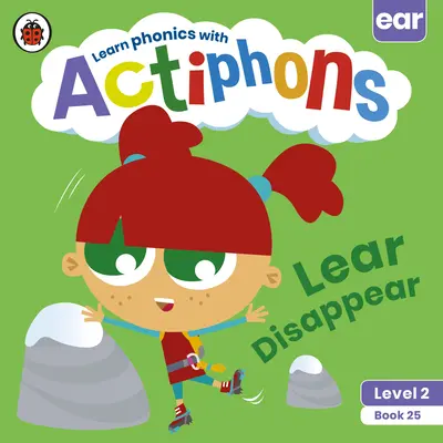 Actiphons Level 2 Book 25 Lear Disappear: Učte sa foniku a buďte aktívni s Actiphons! - Actiphons Level 2 Book 25 Lear Disappear: Learn Phonics and Get Active with Actiphons!