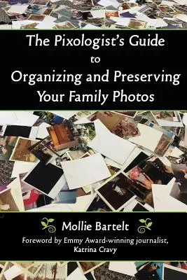 Sprievodca pixológa organizovaním a uchovávaním rodinných fotografií - The Pixologist's Guide to Organizing and Preserving Your Family Photos