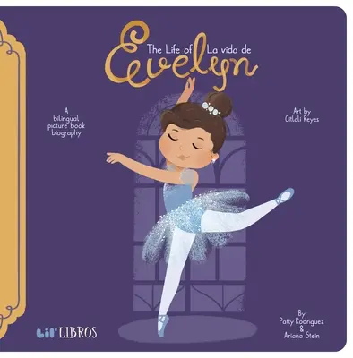 The Life Of/La Vida de Evelyn Cisneros