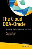 Cloudový Dba-Oracle: Správa databázy Oracle v cloude - The Cloud Dba-Oracle: Managing Oracle Database in the Cloud