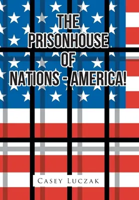 Väzenie národov - Amerika! - The Prisonhouse of Nations - America!