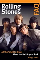 Rolling Stones: Často kladené otázky: Všetko, čo ešte treba vedieť o zlých chlapcoch rocku - Rolling Stones FAQ: All That's Left to Know about the Bad Boys of Rock