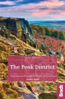 The Peak District (Vrcholová oblasť): Miestny sprievodca po výnimočných miestach Británie: Peak Peak: Miestny sprievodca po výnimočných miestach Británie - The Peak District: Local, Characterful Guides to Britain's Special Places