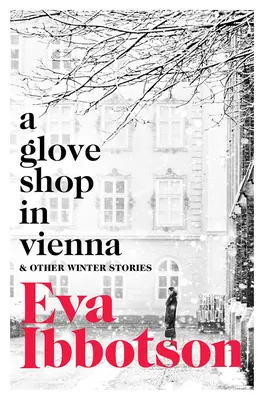 Obchod s rukavicami vo Viedni a iné príbehy - A Glove Shop in Vienna and Other Stories