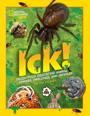 Ick!: Hrozne nechutné zvieracie večere, obydlia a obranné prostriedky - Ick!: Delightfully Disgusting Animal Dinners, Dwellings, and Defenses