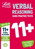 Letts 11+ Success - 11+ Verbal Reasoning Rýchle cvičné testy pre vekovú kategóriu 10-11 rokov pre testy Gl Assessment - Letts 11+ Success - 11+ Verbal Reasoning Quick Practice Tests Age 10-11 for the Gl Assessment Tests