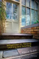 Wittgenstein o myslení, učení a vyučovaní - Wittgenstein on Thinking, Learning and Teaching