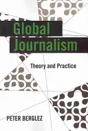 Globálna žurnalistika: Teória a prax - Global Journalism: Theory and Practice