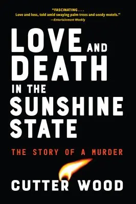 Láska a smrť v slnečnom štáte: Príbeh vraždy - Love and Death in the Sunshine State: The Story of a Murder