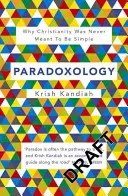 Paradoxológia - Prečo kresťanstvo nikdy nemalo byť jednoduché - Paradoxology - Why Christianity was never meant to be simple