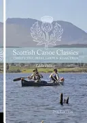 Škótska kanoistická klasika - dvadsaťpäť skvelých kanoistických a kajakárskych výletov - Scottish Canoe Classics - Twenty Five Great Canoe & Kayak Trips