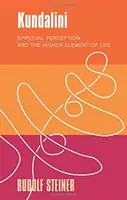 Kundaliní: Duchovné vnímanie a vyšší prvok života - Kundalini: Spiritual Perception and the Higher Element of Life