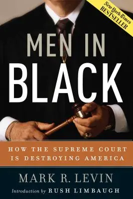 Muži v čiernom: Ako Najvyšší súd ničí Ameriku - Men in Black: How the Supreme Court Is Destroying America