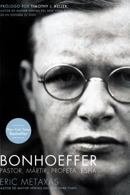Bonhoeffer: Vydanie: Pastor, Mrtir, Profeta, Espa - Bonhoeffer: Pastor, Mrtir, Profeta, Espa