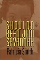 Shoulda Been Jimi Savannah: Básne - Shoulda Been Jimi Savannah: Poems
