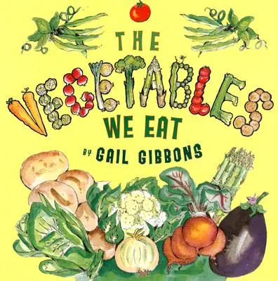 Zelenina, ktorú jeme - The Vegetables We Eat