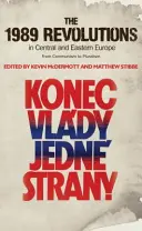 Revolúcie v strednej a východnej Európe v roku 1989: Od komunizmu k pluralizmu - The 1989 Revolutions in Central and Eastern Europe: From Communism to Pluralism