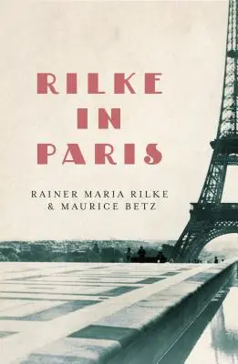 Rilke v Paríži - Rilke in Paris