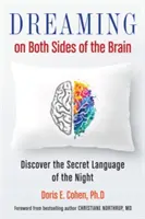 Snívanie na oboch stranách mozgu: Objavte tajnú reč noci - Dreaming on Both Sides of the Brain: Discover the Secret Language of the Night
