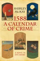 1588: Kalendár zločinu - 1588: A Calendar of Crime