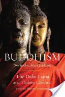 Budhizmus: Jeden učiteľ, mnoho tradícií - Buddhism: One Teacher, Many Traditions