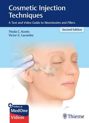 Kozmetické injekčné techniky: Textový a video sprievodca neurotoxínmi a výplňovými látkami - Cosmetic Injection Techniques: A Text and Video Guide to Neurotoxins and Fillers