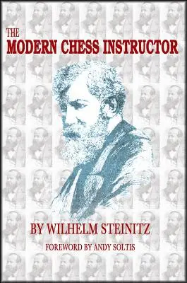 Moderný šachový inštruktor: Časti I a II - The Modern Chess Instructor: Parts I & II