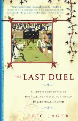 Posledný súboj: Skutočný príbeh o zločine, škandále a súboji v boji - The Last Duel: A True Story of Crime, Scandal, and Trial by Combat