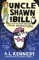 Strýko Shawn a Bill a ani trochu láskyplné mesačné dobrodružstvo - Uncle Shawn and Bill and the Not One Tiny Bit Lovey-Dovey Moon Adventure