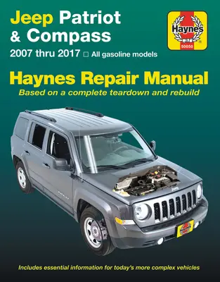 Jeep Patriot & Compass, (07-17) Haynes Repair Manual: Všetky benzínové modely - na základe kompletnej demontáže a prestavby - Jeep Patriot & Compass, (07-17) Haynes Repair Manual: All Gasoline Models - Based on a Complete Teardown and Rebuild