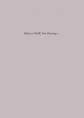 Jedno ráno... - One Morning--