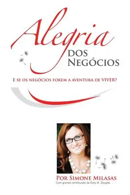 Alegria dos Negcios (portugalsky) = Radosť z podnikania - Alegria dos Negcios (Portuguese) = Joy of Business