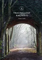 Po stopách stratených železníc - Tracing Lost Railways