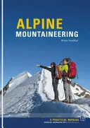 Alpinizmus - Základné vedomosti pre začínajúcich horolezcov - Alpine Mountaineering - Essential Knowledge for Budding Alpinists