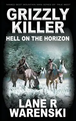 Grizzly Killer: Peklo na obzore - Grizzly Killer: Hell On The Horizon