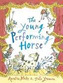 Mladý vystupujúci kôň - The Young Performing Horse